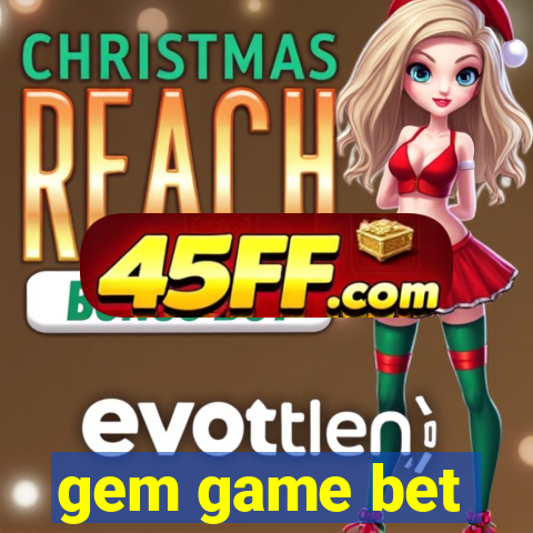 gem game bet